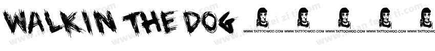 Walkin The Dog 4字体转换